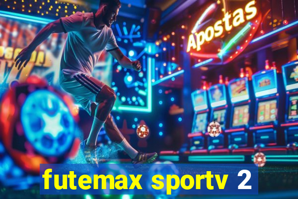 futemax sportv 2